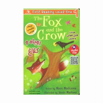 روباه و کلاغ (THE FOX AND THE CROW:LEVEL 1)،(2زبانه)
